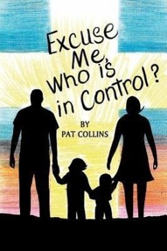 Excuse Me, Who Is in Control Here? - Collins, Pat Lowery