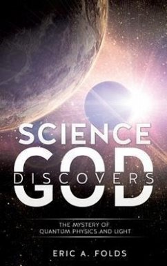 Science Discovers God - Folds, Eric A.