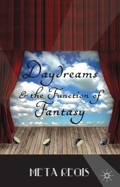 Daydreams and the Function of Fantasy - Regis, M.