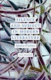 Silence and Subject in Modern Literature