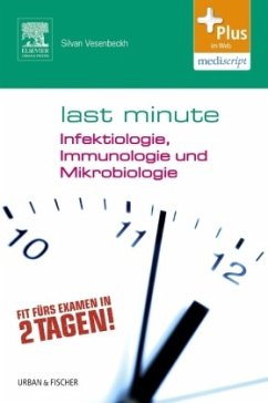 Last Minute Infektiologie, Immunologie und Mikrobiologie - Vesenbeck, Silvan