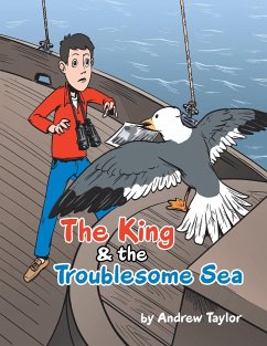 The King & the Troublesome Sea - Taylor, Andrew
