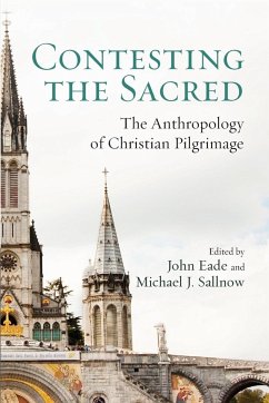 Contesting the Sacred - Eade, John; Sallnow, Michael J.
