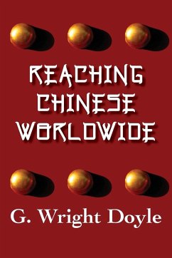 Reaching Chinese Worldwide - Doyle, G. Wright