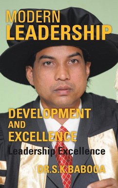 Modern Leadership Development and Excellence - Babooa, S. K.; Babooa, S. K.