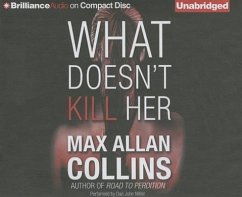 What Doesn't Kill Her - Collins, Max Allan
