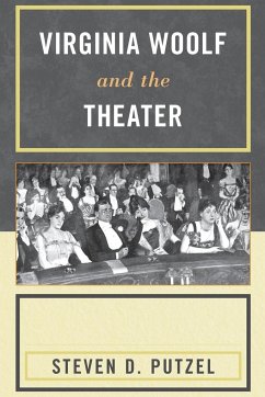 Virginia Woolf and the Theater - Putzel, Steven
