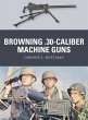 Browning .30-Caliber Machine Guns - Bild 1