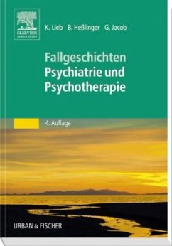 Fallgeschichten Psychiatrie und Psychotherapie - Lieb, Klaus;Heßlinger, Bernd;Jacob, Gitta
