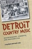 Detroit Country Music: Mountaineers, Cowboys, and Rockabillies