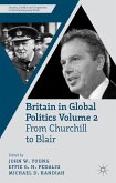 Britain in Global Politics, Volume 2: From Churchill to Blair
