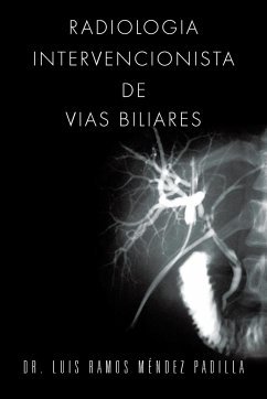 Radiologia Intervencionista de Vias Biliares - Mendez Padilla, Luis Ramos