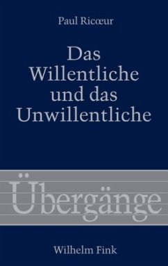 Das Willentliche und das Unwillentliche - Ricoeur, Paul