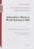 Jobseekers (Back to Work Schemes) Bill: 12th Report of Session 2012-13: House of Lords Paper 155 Session 2012-13