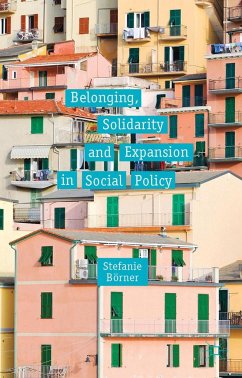 Belonging, Solidarity and Expansion in Social Policy - Börner, Stefanie
