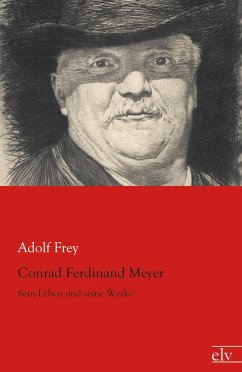 Conrad Ferdinand Meyer - Frey, Adolf