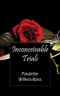 Inconceivable Trials - Wilkes Bass, Paulette