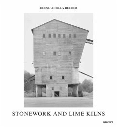 Bernd & Hilla Becher: Stonework and Lime Kilns - Becher, Bernd; Becher, Hilla