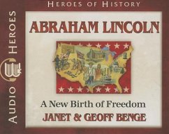 Abraham Lincoln: A New Birth of Freedom - Benge, Janet; Benge, Geoff