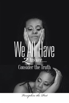 We All Have 2 Answer......Consider the Truth - Versiphire the Poet