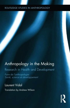 Anthropology in the Making - Vidal, Laurent