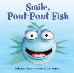 Smile, Pout-Pout Fish - Diesen, Deborah