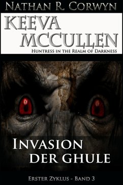 Keeva McCullen 3 - Invasion der Ghule (eBook, ePUB) - R. Corwyn, Nathan