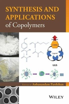 Synthesis and Applications of Copolymers - Parthiban, Anbanandam