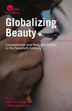 Globalizing Beauty - Berghoff, Hartmut