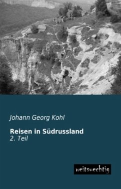 Reisen in Südrussland - Kohl, Johann G.
