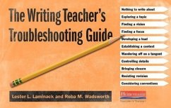 The Writing Teacher's Troubleshooting Guide - Laminack, Lester L; Wadsworth, Reba M