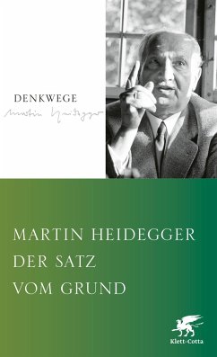 Der Satz vom Grund - Heidegger, Martin