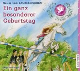 Ein ganz besonderer Geburtstag / Zaubereinhorn Bd.5 (Audio-CD)