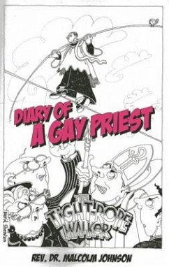 Diary of a Gay Priest: The Tightrope Walker - Johnson, Malcolm