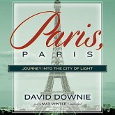 Paris, Paris: Journey Into the City of Light