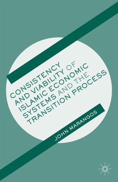 Consistency and Viability of Islamic Economic Systems and the Transition Process - Marangos, J.