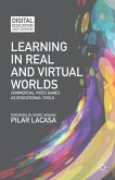 Learning in Real and Virtual Worlds: Commercial Video Games as Educational Tools