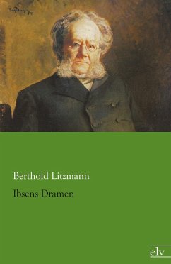 Ibsens Dramen - Litzmann, Berthold