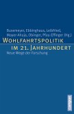 Wohlfahrtspolitik im 21. Jahrhundert (eBook, PDF)