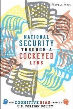 National Security Through a Cockeyed Lens - Yetiv, Steve A