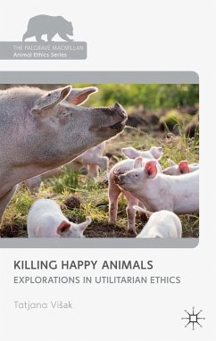 Killing Happy Animals: Explorations in Utilitarian Ethics - Loparo, Kenneth A.