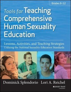 Tools for Teaching Comprehensive Human Sexuality Education - Splendorio, Dominick; Reichel, Lori