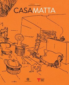 Roberto Matta: Casa Matta