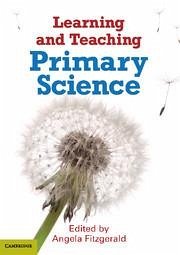 Learning and Teaching Primary Science - Fitzgerald, Angela