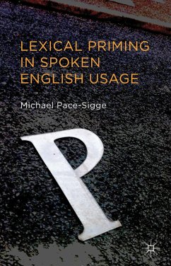 Lexical Priming in Spoken English Usage - Pace-Sigge, Michael