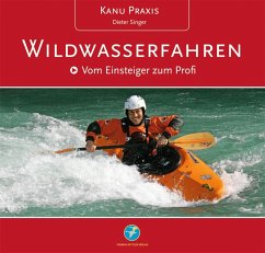 KanuPraxis Wildwasserfahren - Singer, Dieter
