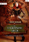 Die Steampunk-Saga: Episode 8 (eBook, ePUB)