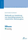 Methodik zur Gestaltung von Geschäftsprozessen im industriellen Werkzeugbau (eBook, PDF)