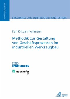 Methodik zur Gestaltung von Geschäftsprozessen im industriellen Werkzeugbau (eBook, PDF) - Kuhlmann, Karl Kristian