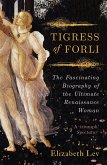 Tigress of Forli (eBook, ePUB) Tigress of Forli (eBook, ePUB)
